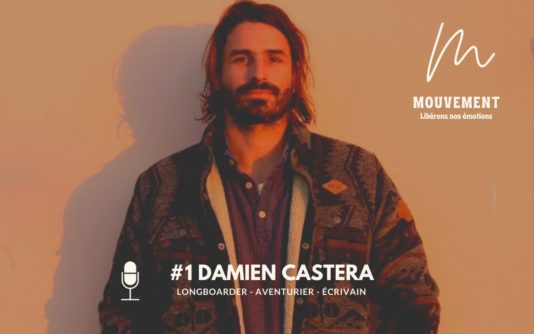 PODCAST #1 Damien Castera – l&rsquo;écriture, le plus beau des voyages