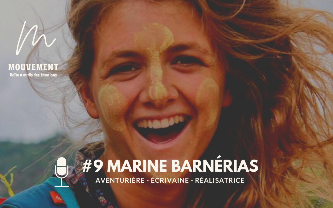 PODCAST #9 Marine Barnérias – S&rsquo;avoir écouter son instinct !