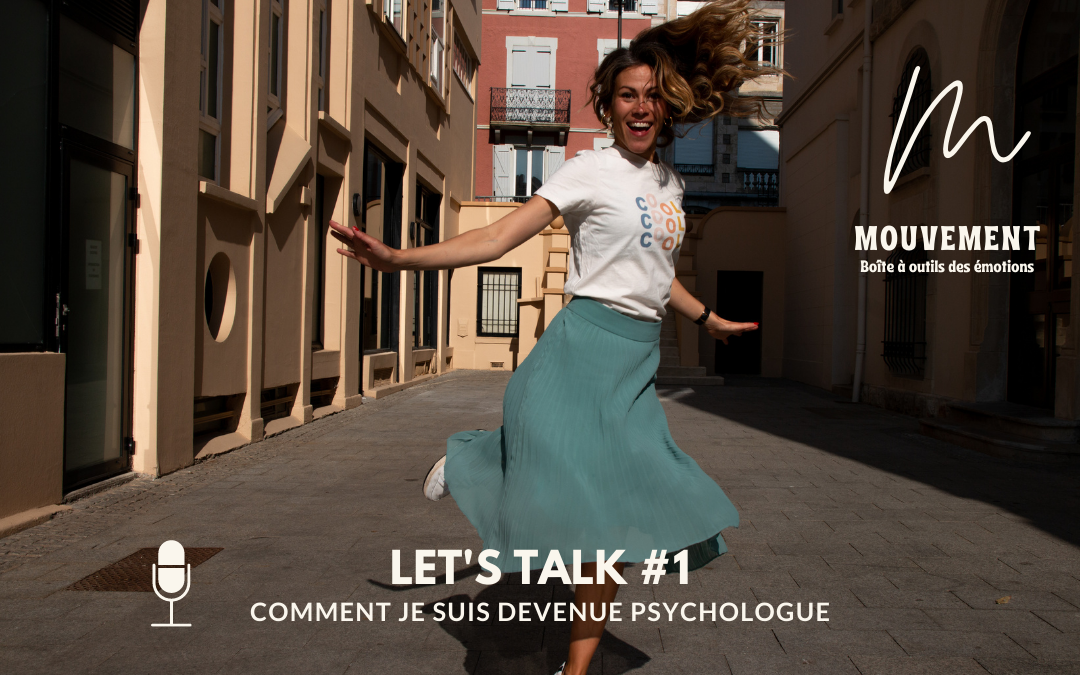 PODCAST Let&rsquo;s Talk #1 – Comment je suis devenue psychologue
