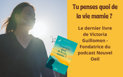 Tu penses quoi de la vie Mamie ? Victoria Guillomon